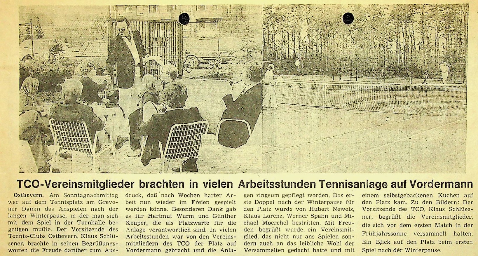 TCO-Vereinsmitglieder brachten in vielen Arbeitsstunden Tennisanlage auf Vordermann. WN oder MZ aus dem Frühjahr.